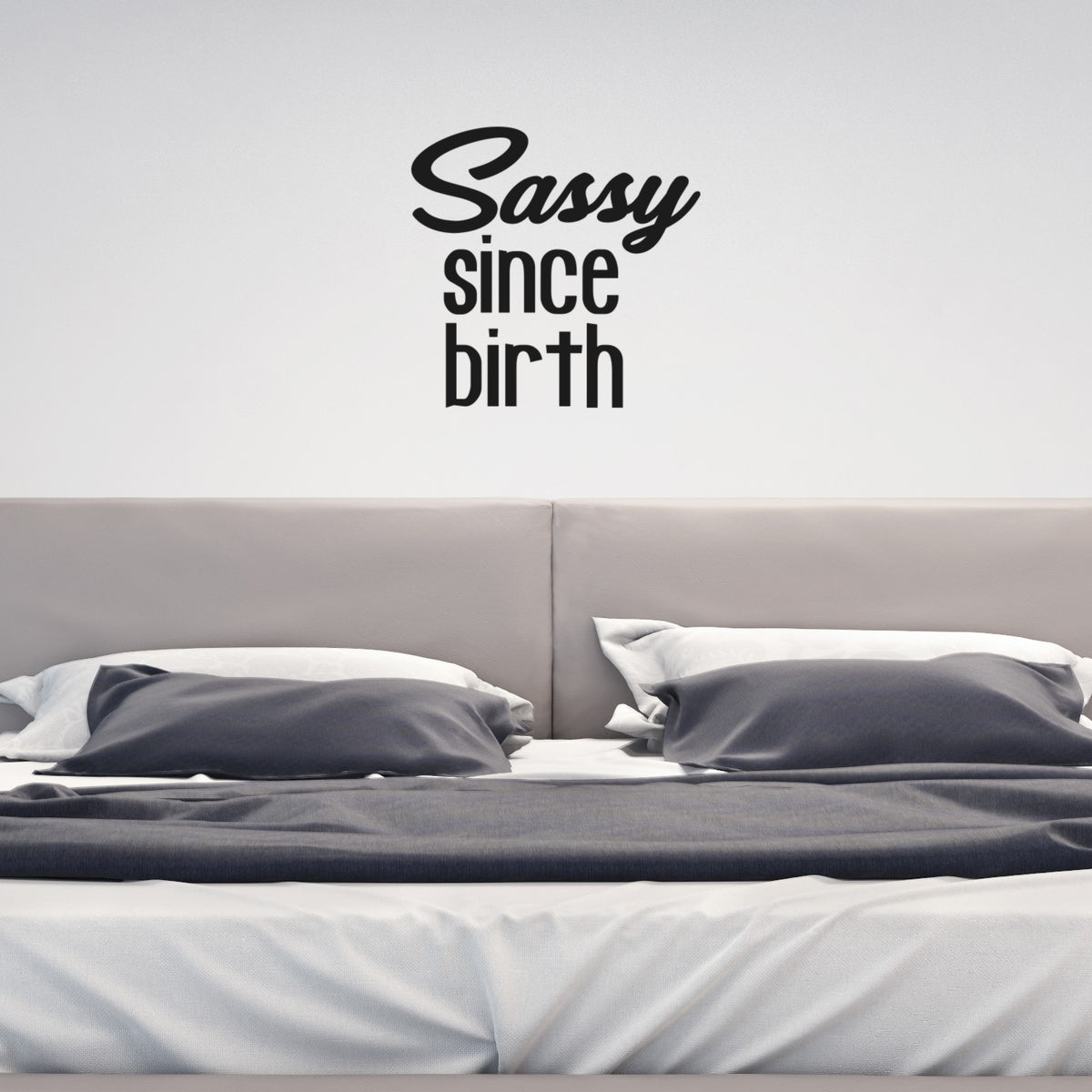 Sassy Since Birth - Inspirational Quotes Vinyl Wall Art Stickers - 20