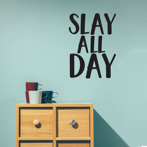 Slay All Day - Wall Art Vinyl Decal - 20" x 12" Decoration Vinyl Sticker - Motivational Wall Art Decor - Inspirational Quotes Peel Off Stickers - Trendy Wall Art 660078089330