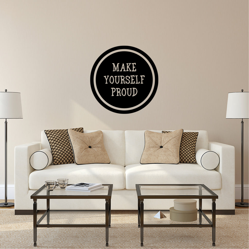 Make Yourself Proud - Inspirational Quote Wall Art Decal - 20" x 20" - Motivational Life Quotes Vinyl Decal - Bedroom Wall Decoration - Living Room Wall Art Decor - Positive Vinyl Decals 660078096635