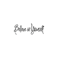 Believe in Yourself - Decoration Vinyl Sticker Motivational Art Decal -