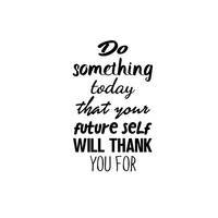 Motivational Quote Wall Art Decal - Do Something today That Your Future Self Will Thank You For - 23" x 38" Bedroom Motivational Wall Art Decor- Business Office Positive Quote Sticker Decals