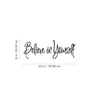 Believe in Yourself - Decoration Vinyl Sticker Motivational Art Decal -