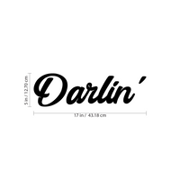 Darlin' - Women's Inspirational Quotes Wall Art Vinyl Decal - 5" X 17" Decoration Vinyl Sticker - Motivational Wall Art Decal - Bedroom Wall Art Decals - Trendy Vinyl Wall Art 660078095089