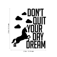 Don't Quit Your Daydream - 22" x 25" - Inspirational Life Quotes -  Bedroom Living Room Wall Decor - Apartment Wall Decoration - Unicorn Gifts 660078089255