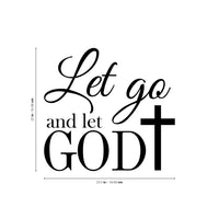 Vinyl Wall Art Decal - Let Go And Let God With Cross - 22" x 23.5" - Religious Faithful Christian Home Bedroom Living Room Apartment Work Office Business Life Quotes Decor