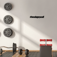 Sweating My A$s Off - 18" x 3" - Workout Fitness Gym Wall Decor