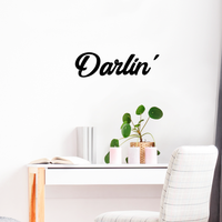 Darlin' - Women's Inspirational Quotes Wall Art Vinyl Decal - 5" X 17" Decoration Vinyl Sticker - Motivational Wall Art Decal - Bedroom Wall Art Decals - Trendy Vinyl Wall Art 660078095089