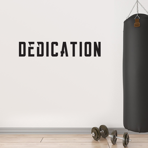 DEDICATION Inspirational Quote - 36" x 7" - Decoration Vinyl Sticker - Life Quotes Vinyl Decal - Gym Wall Vinyl Sticker